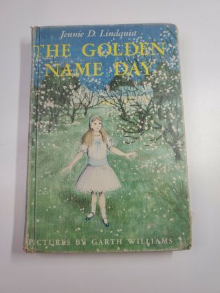 The Golden Name Day Jennie D.  Lindquist Hardcover 1955 Garth Williams