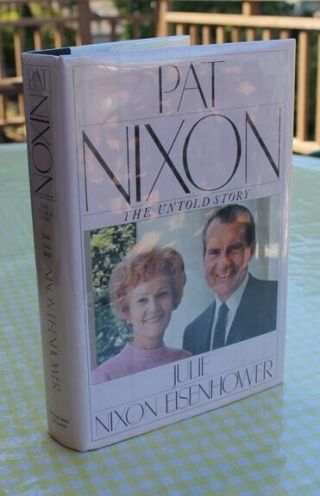 Pat Nixon: The Untold Story,  Signed By Former First Lady Pat Nixon