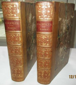 The Lyrical Dramas Of Aeschylus,  2 Vols.  Translated By John Stuart Blackie,  1850