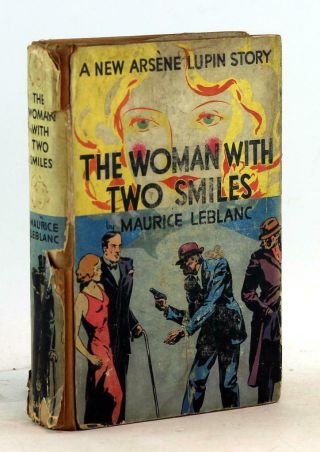 Maurice Leblanc First Edition 1933 The Woman With Two Smiles Arsene Lupin Hc Dj