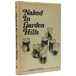 Harry Crews / Naked In Garden Hills 1969 2nd Printing