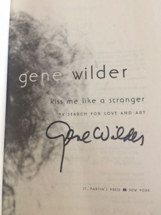 Autographed Hardcover - Kiss Me Like A Stranger Gene Wilder First Edition Signed