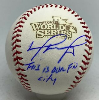 David Ortiz Signed 2013 World Series Baseball W/ Inscription Bas Witnessed