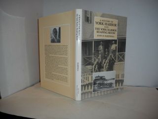 History Of York Harbor And York Harbor Reading Room First Ed.  Signed Book 1993