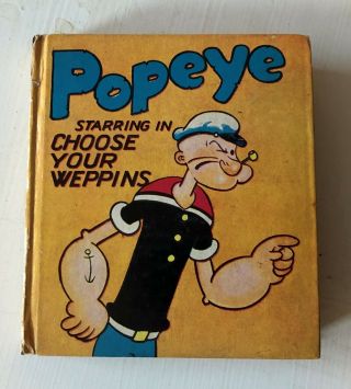 Popeye In Choose Your Weppins,  Scarce Saalfield Big Little Book 1113