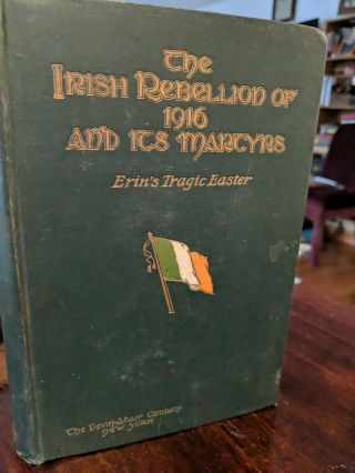 The Irish Rebellion Of 1916 And Its Martyrs Erin 