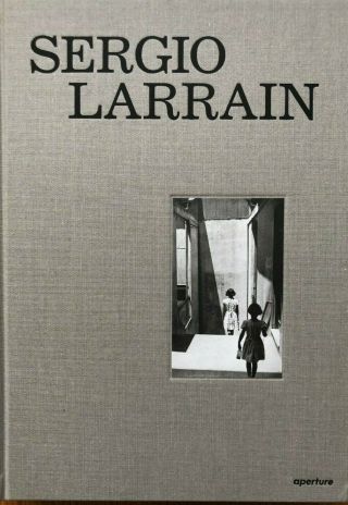 Sergio Larrain By Gonzalo Leiva Quijada,  2013,  1st Edition,  - Shrinkwrapped