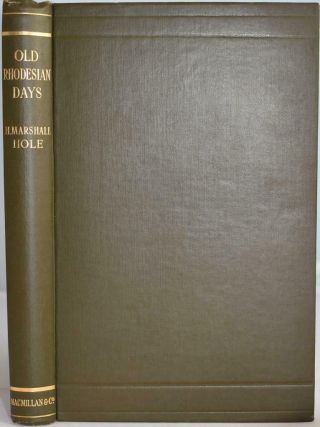 OLD RHODESIAN DAYS Hole 1928 1st Edition,  Dust Jacket Jameson Raid Matabele War 2