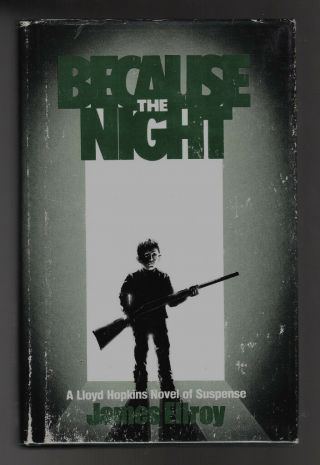 James Ellroy,  Because The Night,  1st,  Ist,  F/vg,  Terrific Noir Signed
