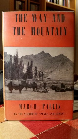 Pallis: The Way And The Mountain Ist Uk Edition; Signed By Marco Pallis.