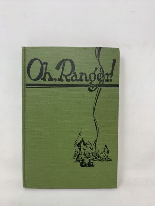 Oh,  Ranger A Book About The National Parks By Albright & Taylor 1928 Signed
