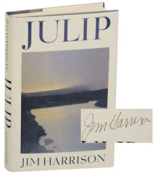 Jim Harrison / Julip Signed First Edition 1994 168548