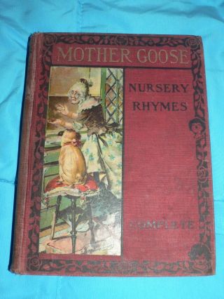 Antique Vintage Book Mother Goose Nursery Rhymes Complete Graham Matlack Ny