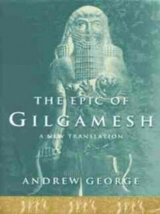 The Epic Of Gilgamesh: The Babylonian Epic Poem And Other Texts In A.  Hardback