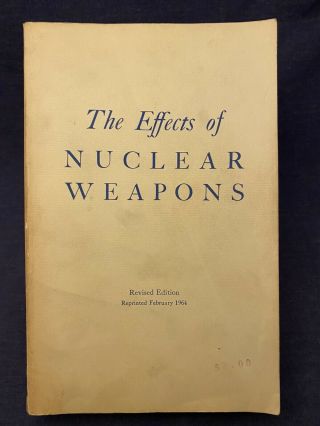 1964 The Effects Of Nuclear Weapons Atomic Energy Commission Dod S Galsstone