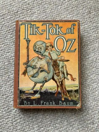 Baum,  L.  Frank: Tik - Tok Of Oz Hardback With Cloth Cover 1914 Copyright