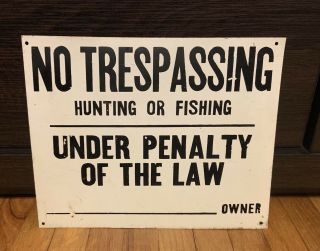 Vintage No Trespassing Hunting Or Fishing Metal Sign 8 X 10