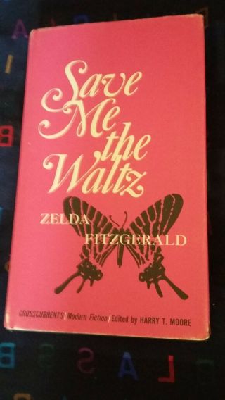 Zelda Fitzgerald - Save Me The Waltz Hcdj (1st Reprint) First Edition Thus Hcdj