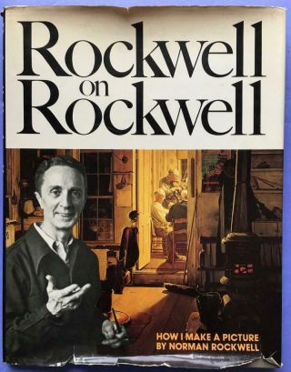 Norman Rockwell How I Make A Picture Rockwell On Rockwell 1981 Hc Dj Ending Soon