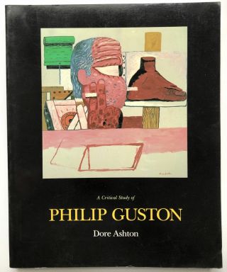 Dore Ashton / Critical Study Of Philip Guston With Great Inscription 1st Ed 1976