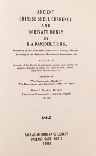 H A Ramsden / Ancient Chinese Shell Currency And Derivate Money 1st Edition 1969