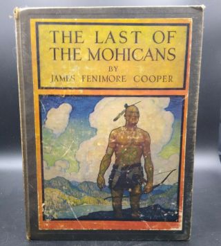 1919 1st Ed –the Last Of The Mohicans –cooper/n.  C.  Wyeth– Chars.  Scribner 