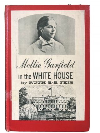 1963 Mollie Garfield In The White House Hardback Book 1st Edition Exlib