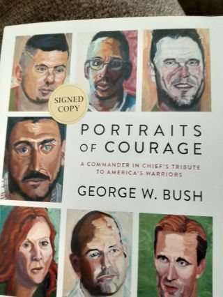 Portraits Of Courage,  By George W.  Bush,  Signed Copies.