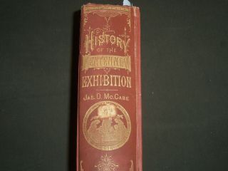 1876 History Of The Centennial Exhibition Book By James D.  Mccabe - Kd 5655