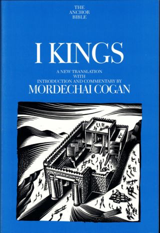 Mordechai Cogan / I Kings A Translation With Introduction And Commentary 1st
