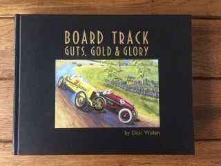 One (1) Board Tracks,  Guts,  Gold,  & Glory By Dick Wallen