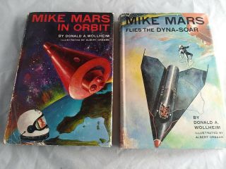 Donald A.  Wollheim Mike Mars Flies The Dyna - Soar 1st Edition 1st Printing,
