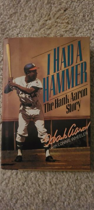 Hank Aaron Book " I Had A Hammer " Hand - Signed First Edition