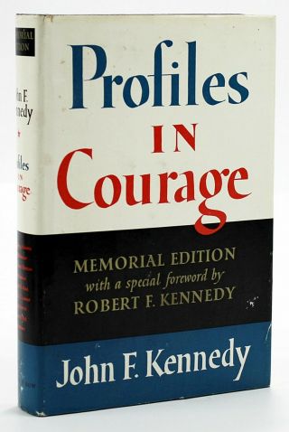 Kennedy,  John F.  Profiles In Courage Memorial Edition 1st Printing