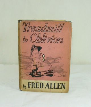 Treadmill To Oblivion 1st Edition By Fred Allen With Drawings By Hirschfeld