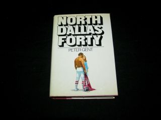 Peter Gent,  North Dallas Forty 1st Edition,  Signed By Author.  Vg,  /vg