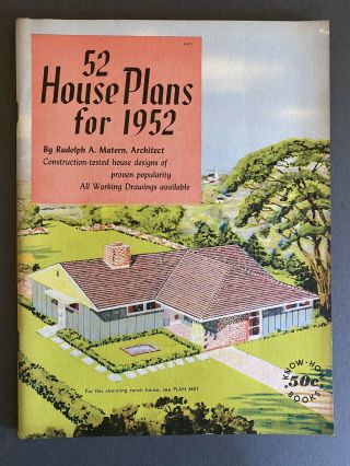 52 House Plans For 1952 Rudolph A.  Matern Architecture Mid - Century