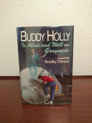 Signed Inscribed 1st Ed Bradley Denton Buddy Holly Is Alive And Well On Ganymede