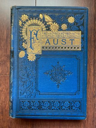 Faust A Tragedy Johann Wolfgang Von Goethe Gilt Hardcover 1882 Illustrated