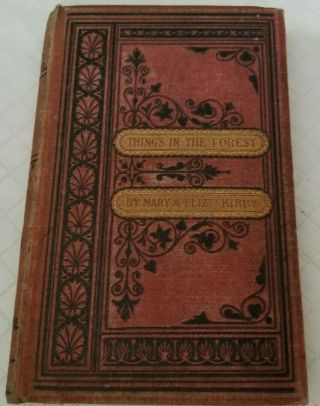 London Print 1871 Things In The Forest Mary & Elizabeth Kirby Finely Illustrated
