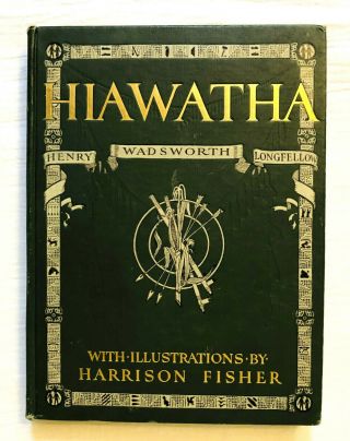Vintage Book The Song Of Hiawatha By Longfellow Illustrated By Fisher © 1906