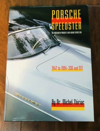Michel Thiriar / Porsche Speedster The Evolution Of Porsche 
