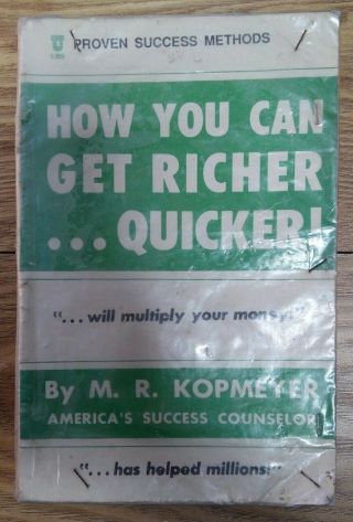 How You Can Get Richer.  Quicker By M R Kopmeyer - Universal Book Stall - P/b