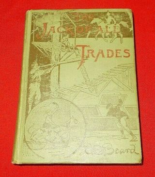" The Jack Of All Trades " D.  C.  Beard 1900 (1st Edition) Boy Scout Founder