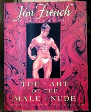 The Art Of The Male Nude / Jim French / 1993,  1st / Photography