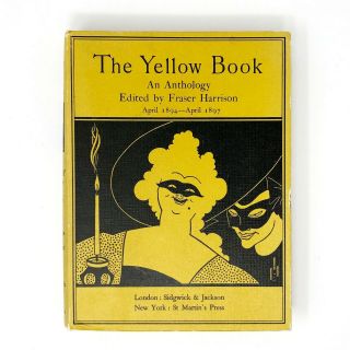 The Yellow Book An Anthology April 1894 - 1897