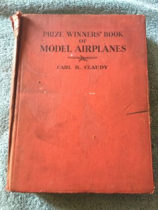 Proze Winners Book Of Model Airplanes By Carl H.  Claudy First Edition 2 Plans