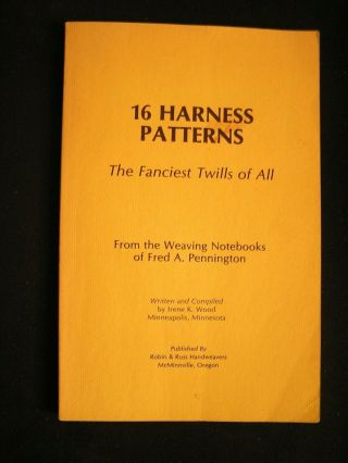 Weaving Handweaving 16 Harness Patterns The Fanciest Twills Of All Fred Penningt
