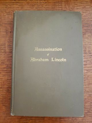 1901 Oldroyd Assassination Of Abraham Lincoln Flight Pursuit.  Of Conspirators