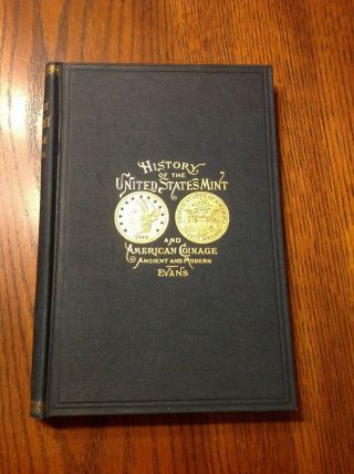 History Of The United States And American Coinage Ancient And Modern Evans